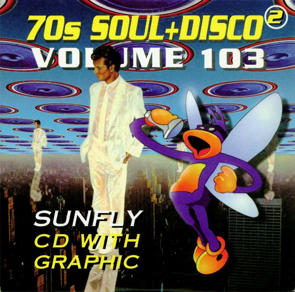  - Sunfly Hits Vol.103 - 70's Soul & Disco Vol.2