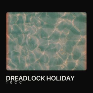 Dreadlock Holiday