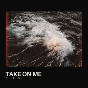 Take On Me