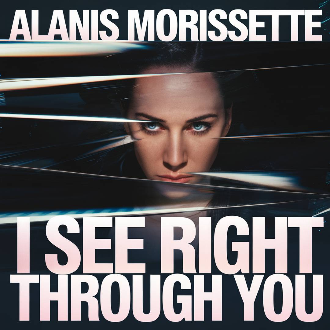 Alanis Morissette - I See Right Through You