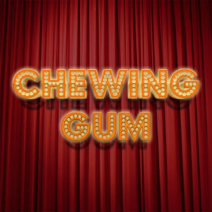 Chewing Gum