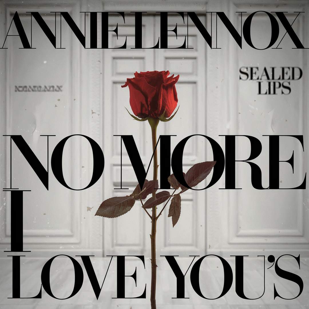 Annie Lennox - No More I Love You's