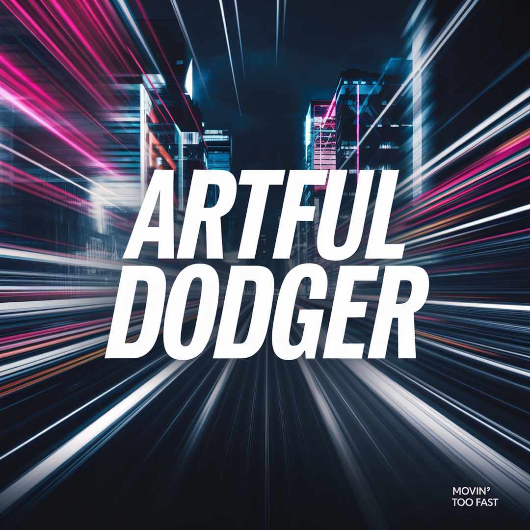 Artful Dodger - Movin’ Too Fast
