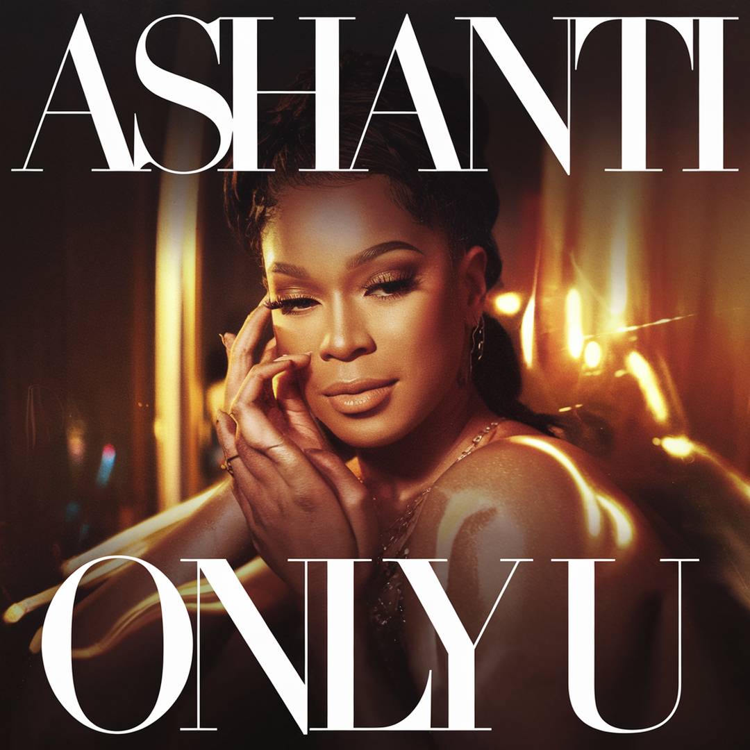 Ashanti - Only U