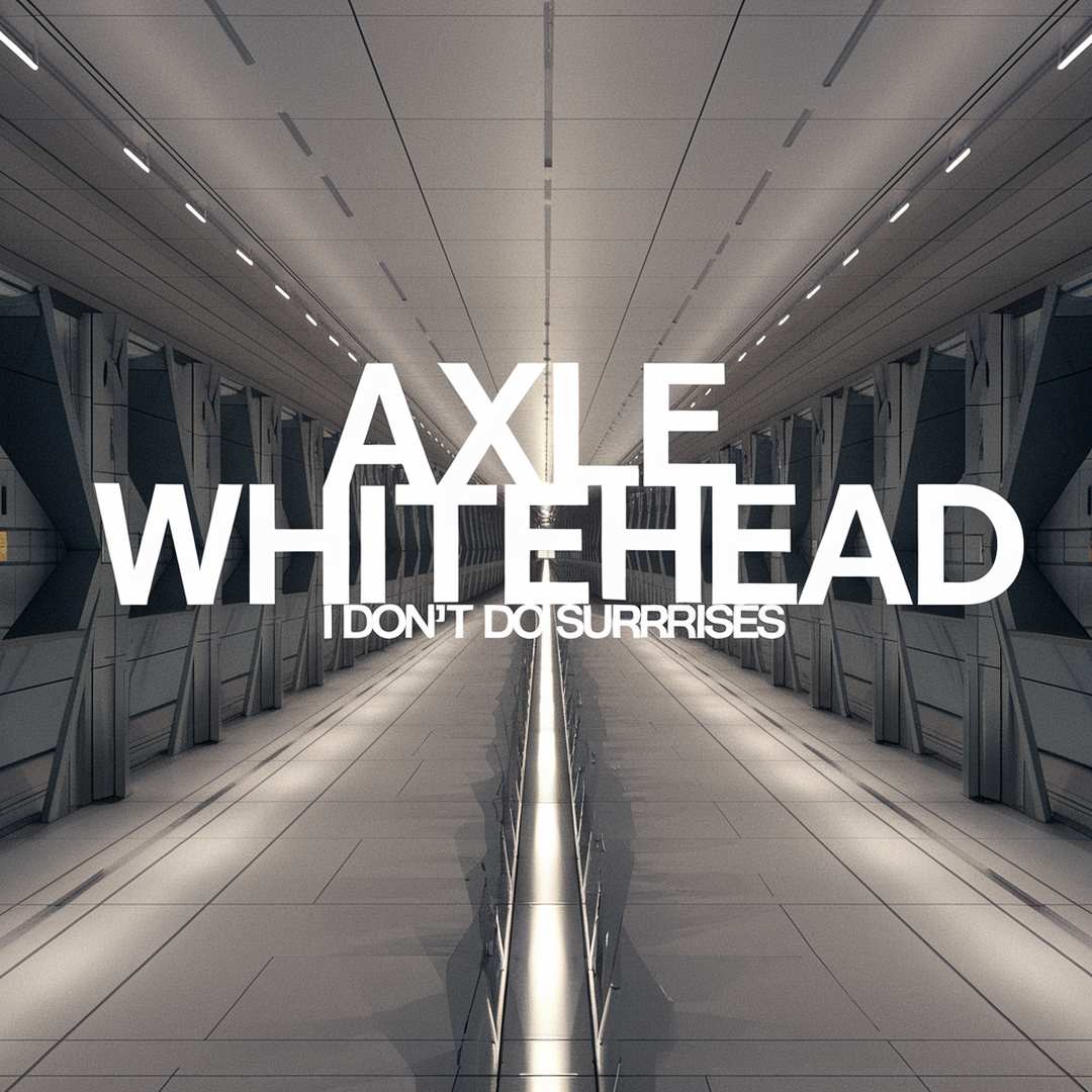 Axle Whitehead - I Don't Do Surprises