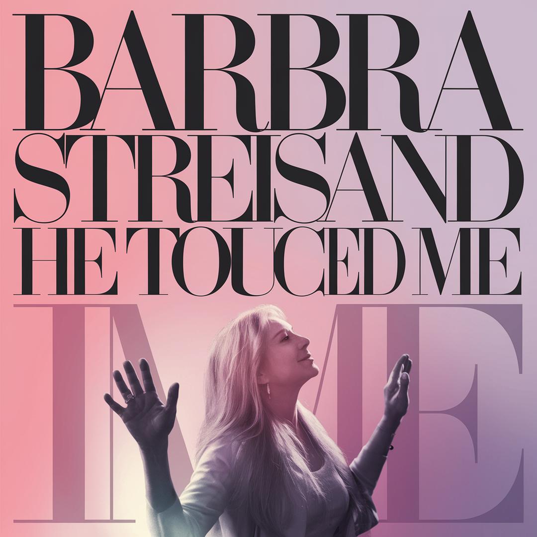 Barbra Streisand - He Touched Me