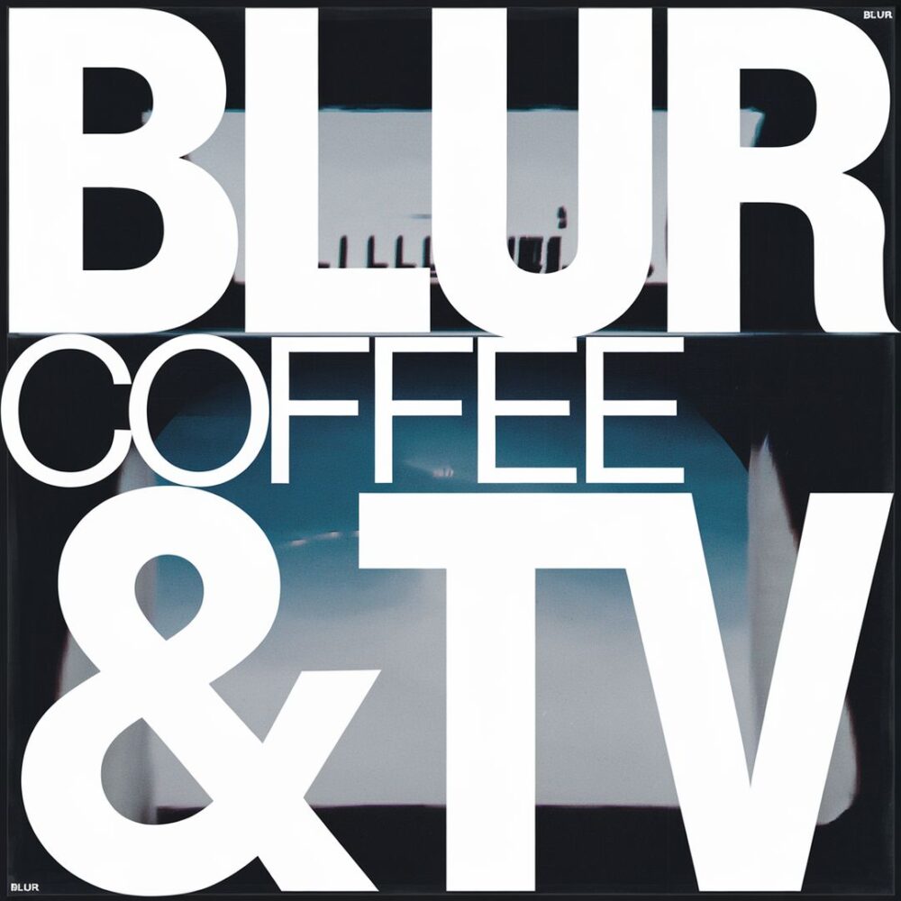 Blur - Coffee & TV