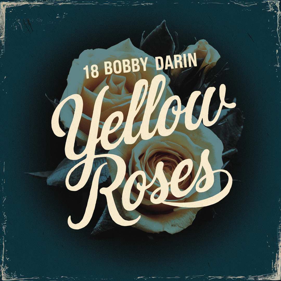 Bobby Darin - 18 Yellow Roses