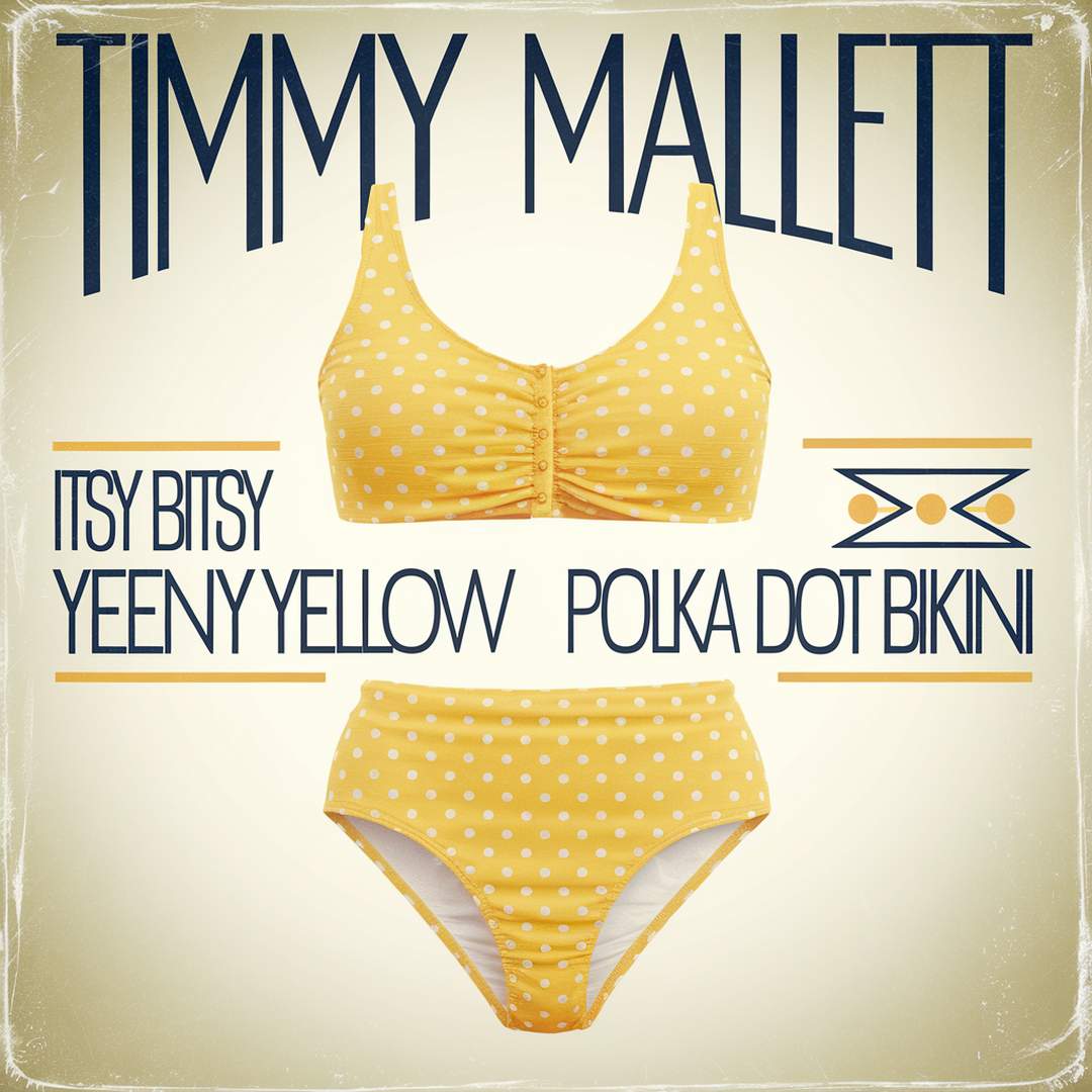 Timmy Mallett - Itsy Bitsy Teeny Weeny Yellow Polka Dot Bikini