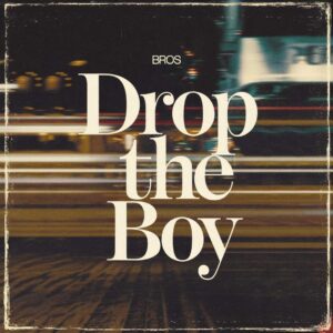 SF1101286 – Bros – Drop The Boy