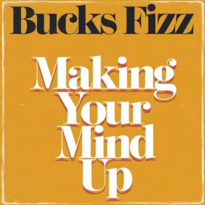 SF1101352 – Bucks Fizz – Making Your Mind Up