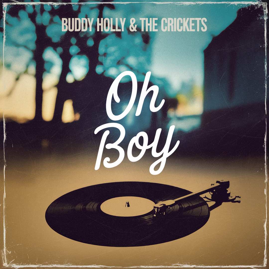 Buddy Holly & The Crickets - Oh Boy