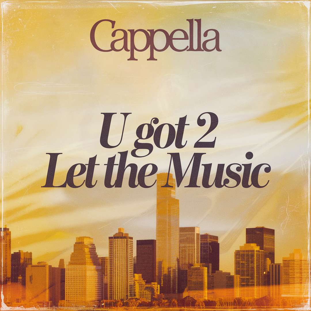 Cappella - U Got 2 Let The Music