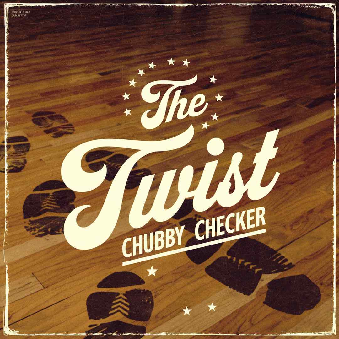 Chubby Checker - The Twist