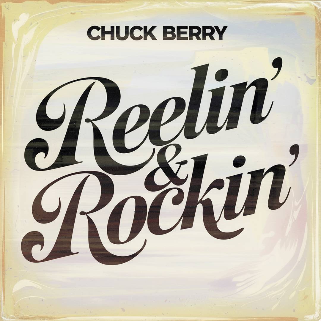 Chuck Berry - Reelin' & Rockin'