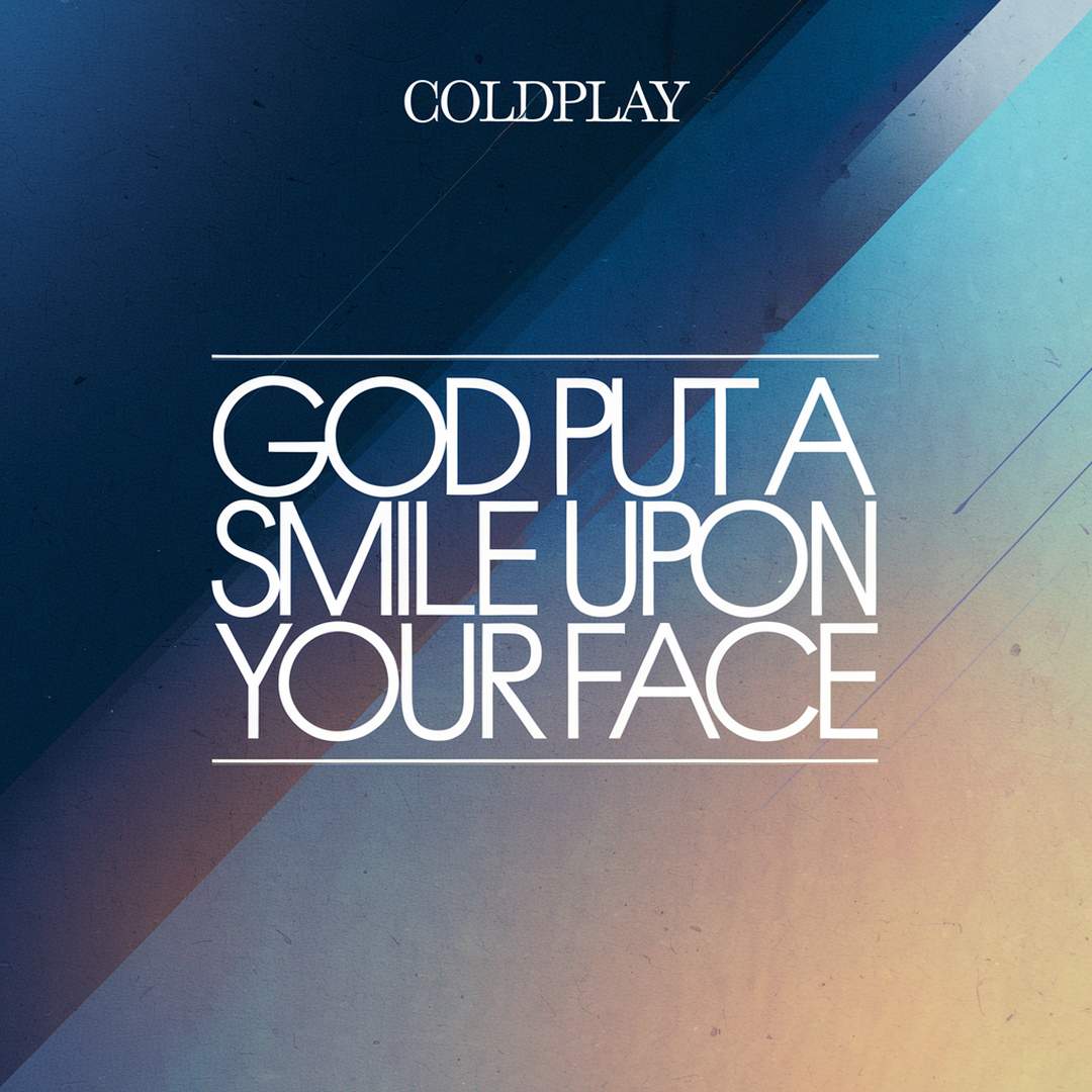 Coldplay - God Put A Smile Upon Your Face