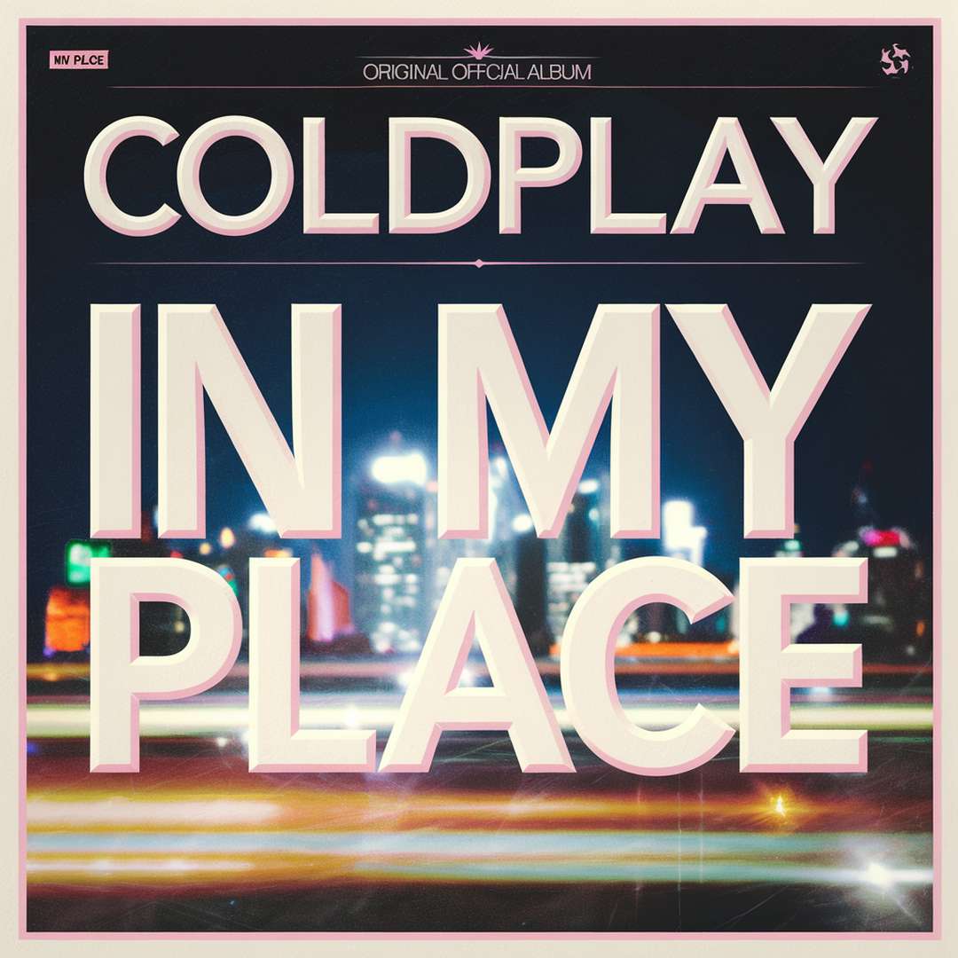 Coldplay - In My Place