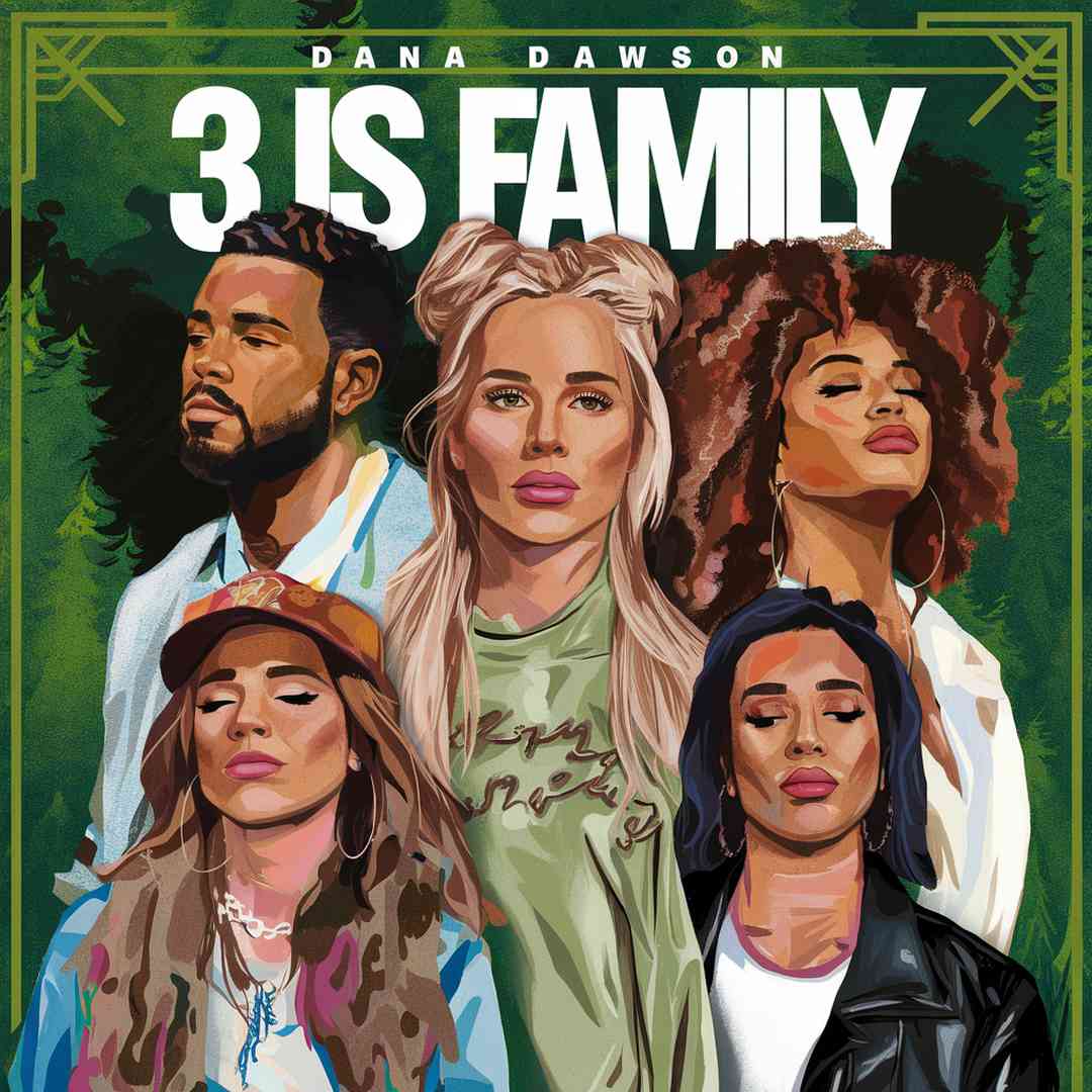 Dana Dawson - 3 is Family