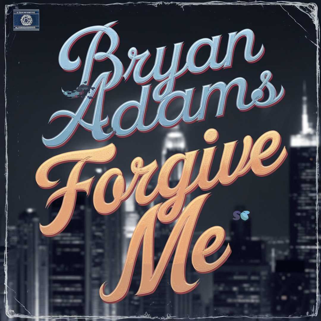 Bryan Adams - Please Forgive Me