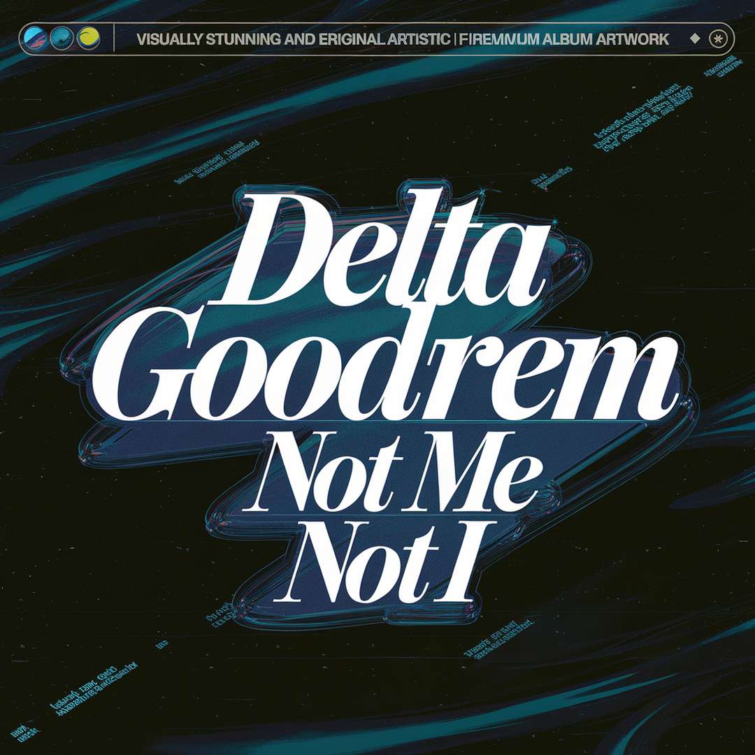 Delta Goodrem - Not Me Not I