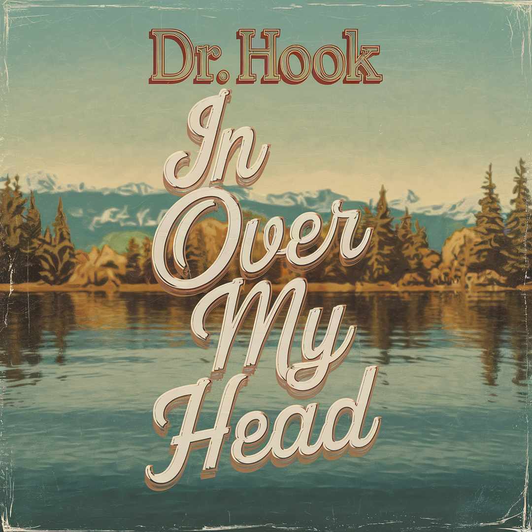 Dr. Hook - In Over My Head
