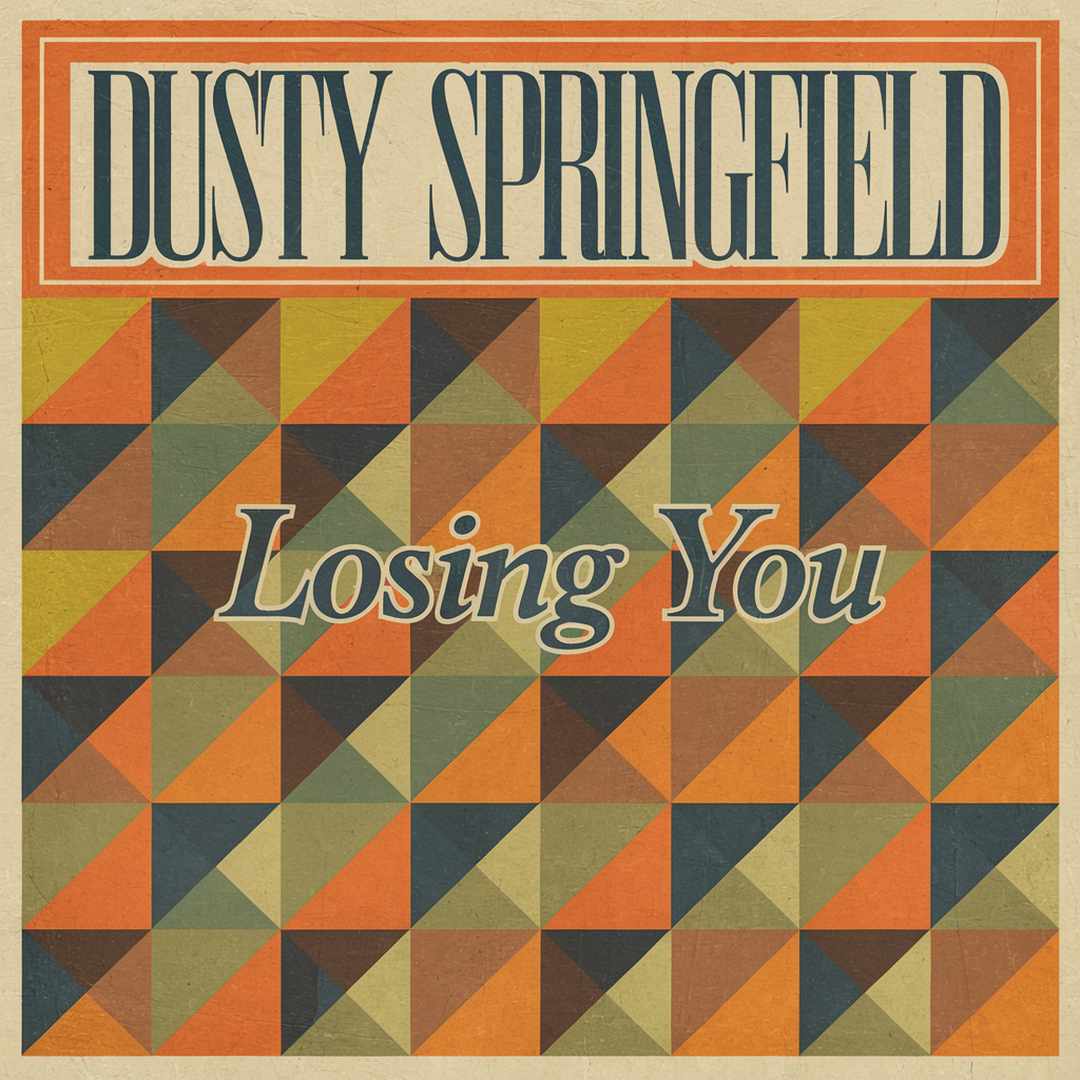 Dusty Springfield - Losing You