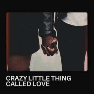 Crazy Little Thing Called Love