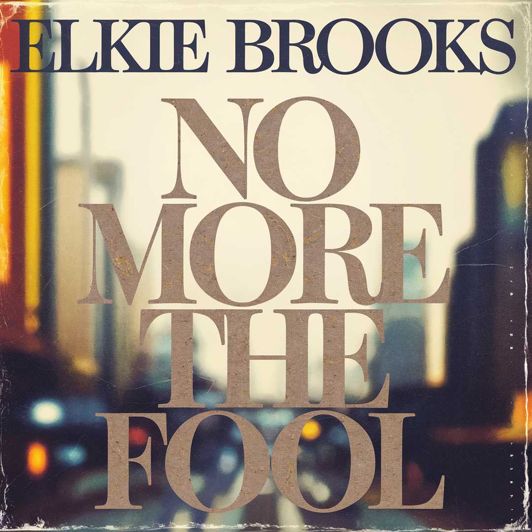 Elkie Brooks - No More The Fool