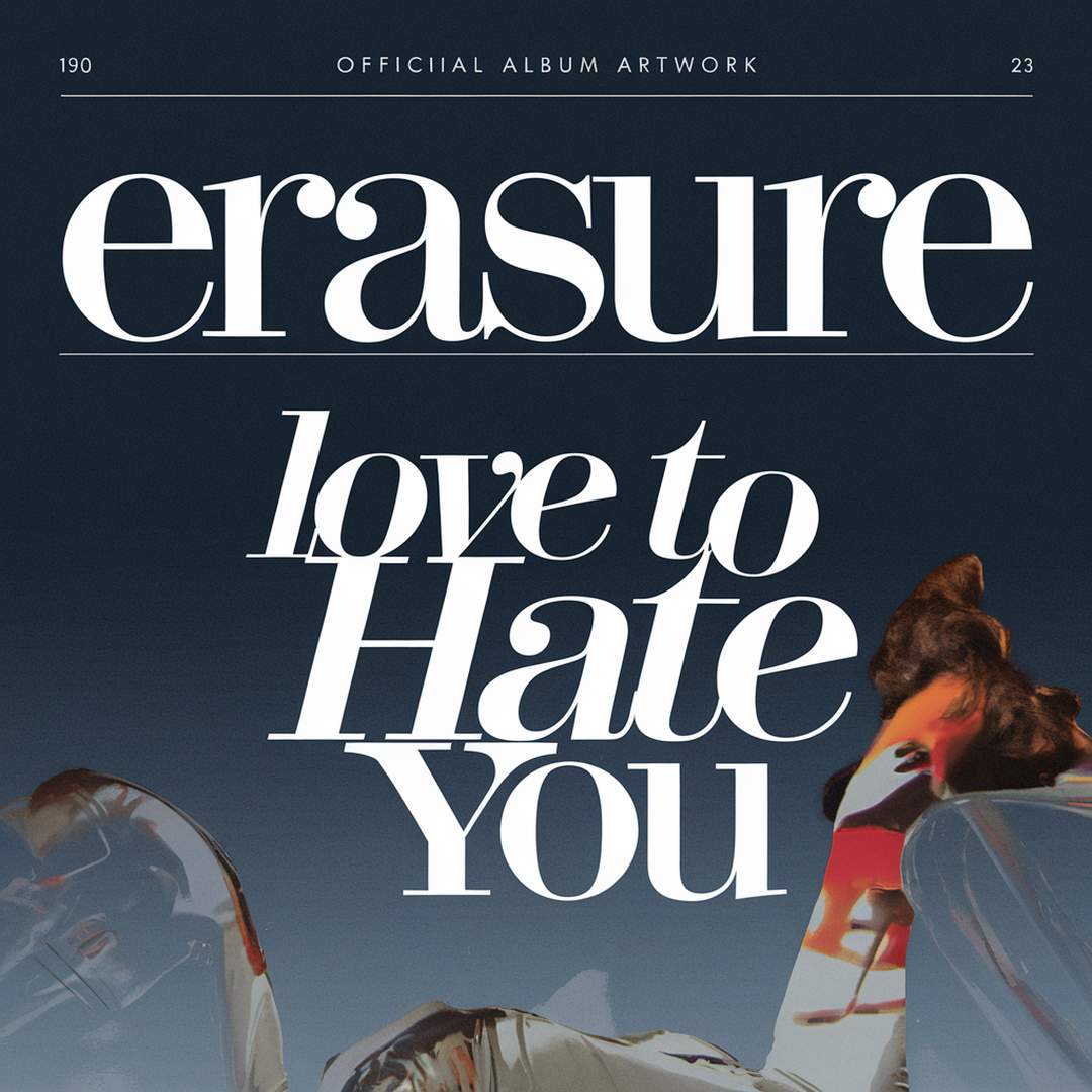 Erasure - Love To Hate You