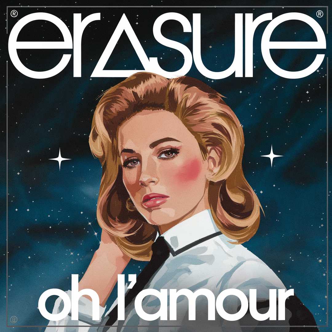 Erasure - Oh L'Amour