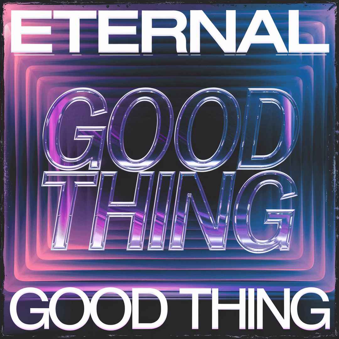 Eternal - Good Thing
