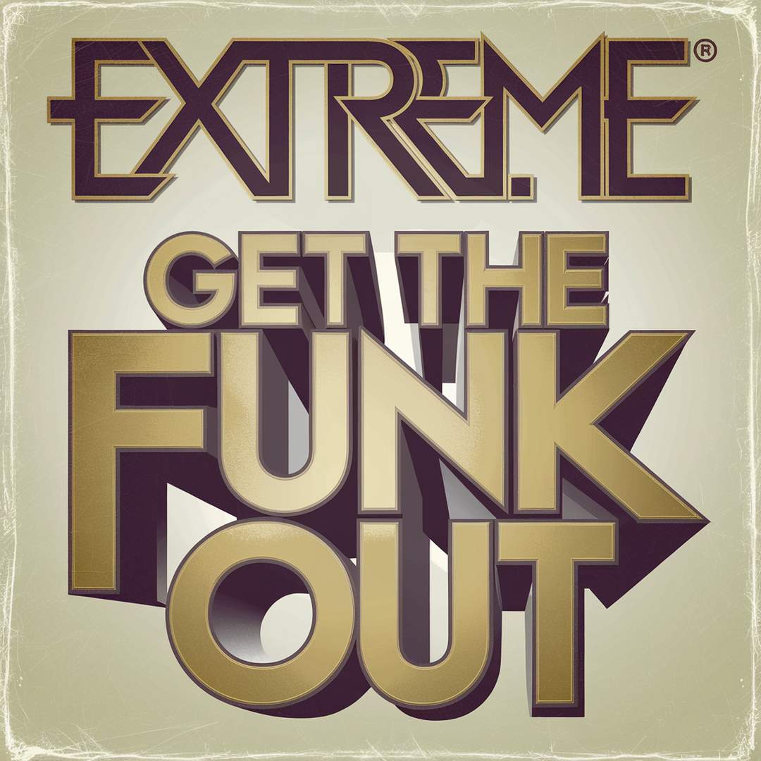 Extreme - Get the Funk Out