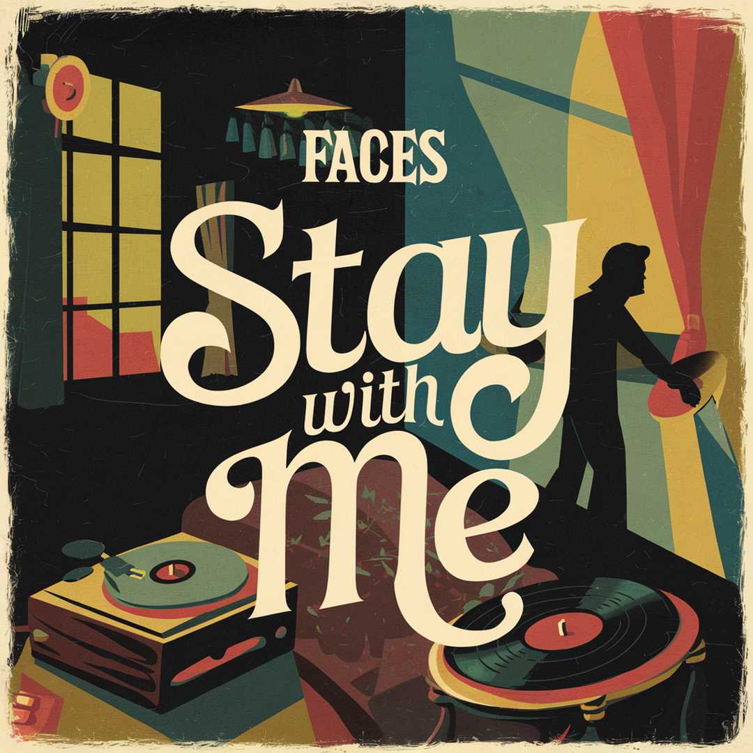 Faces - Stay With Me