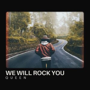 We Will Rock You