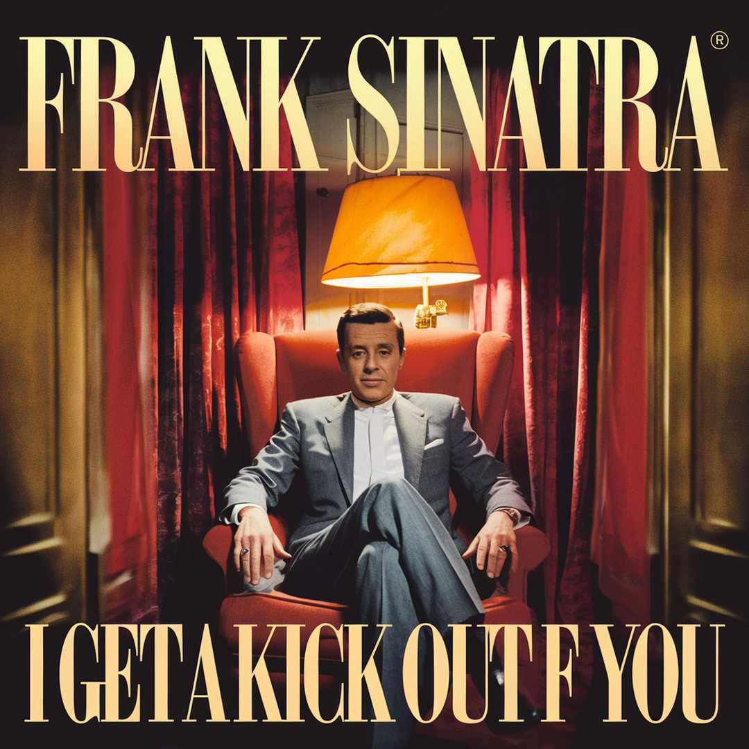 Frank Sinatra - I Get a Kick Out of You