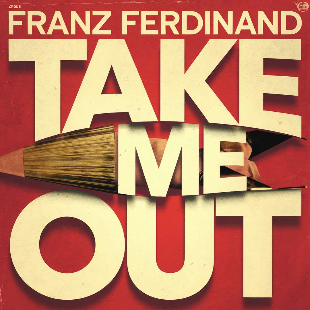 Franz Ferdinand - Take Me Out
