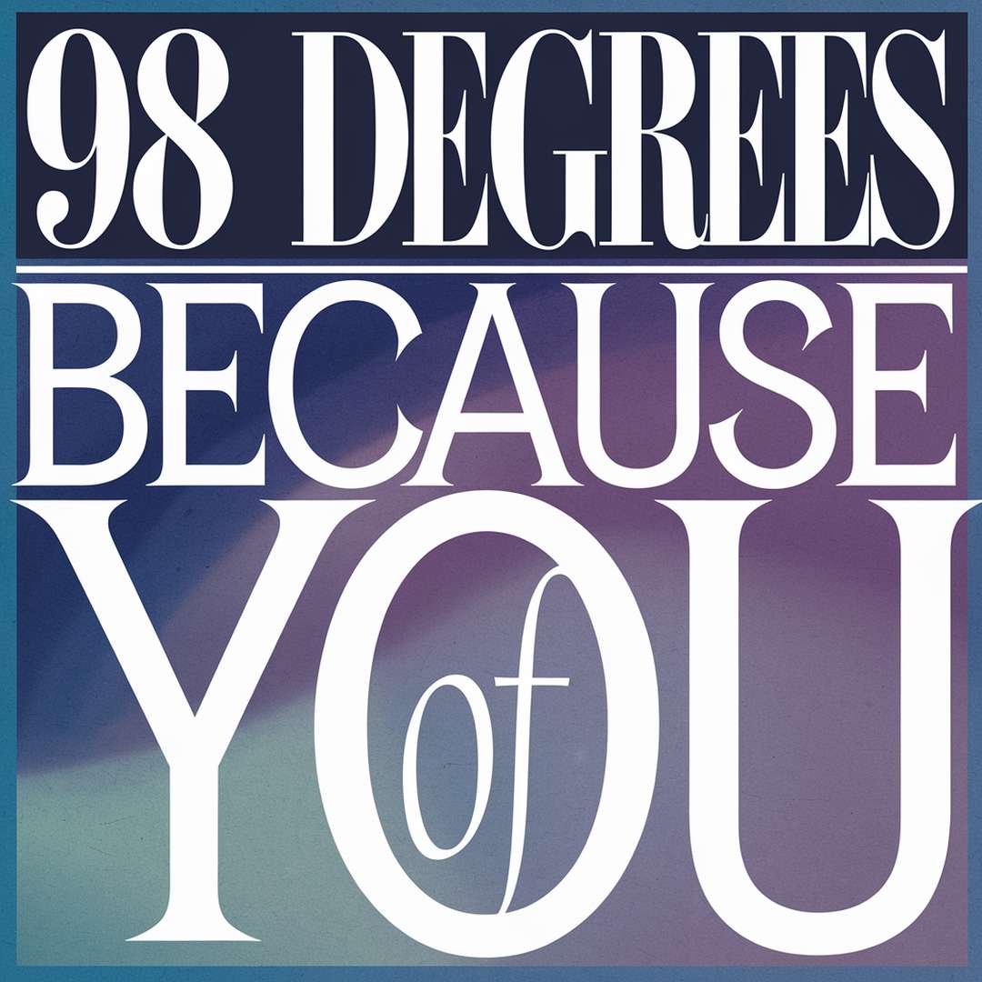 98 Degrees - Because Of You