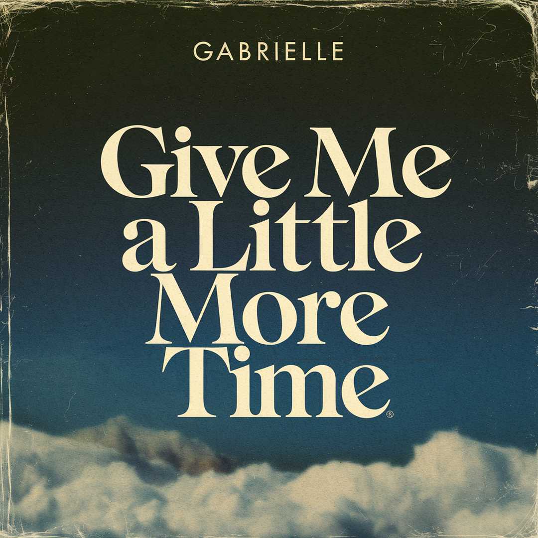 Gabrielle - Give Me a Little More Time