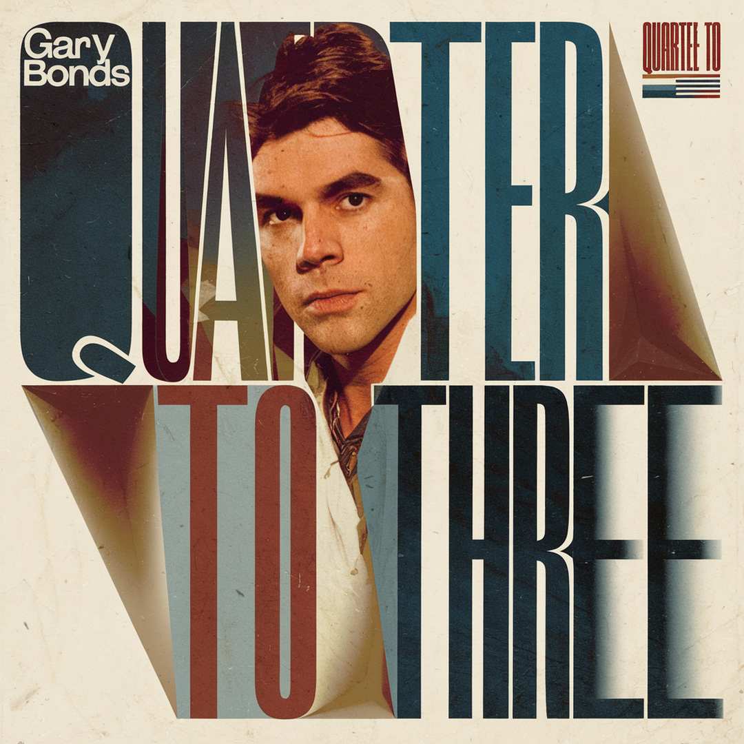 Gary US Bonds - Quarter To Three