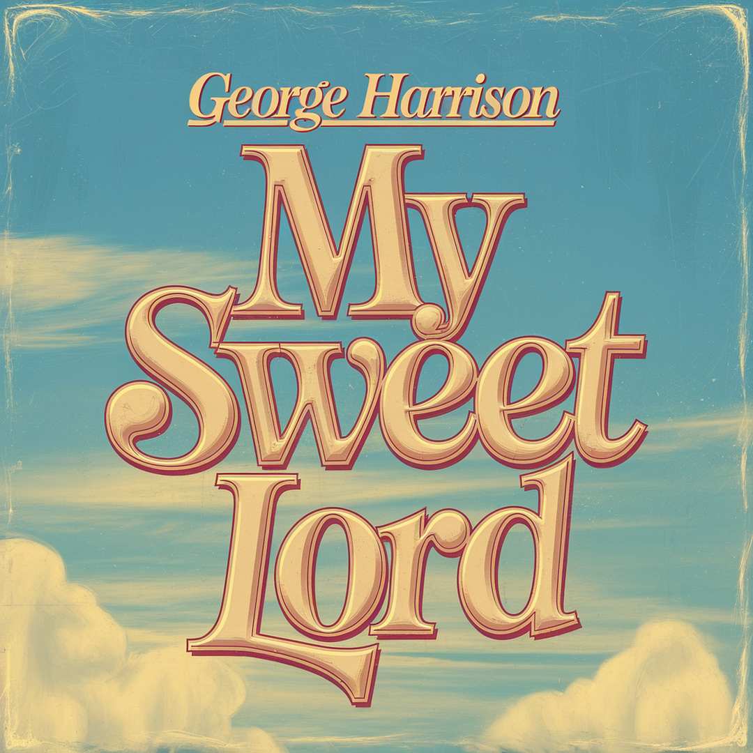 George Harrison - My Sweet Lord