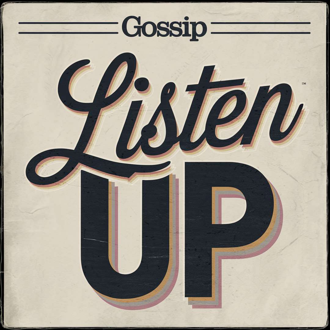 Gossip - Listen Up
