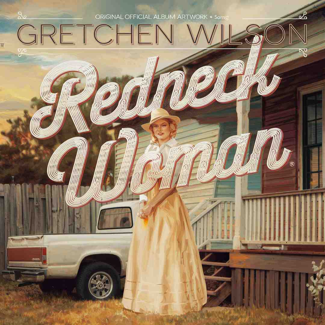 Gretchen Wilson - Redneck Woman