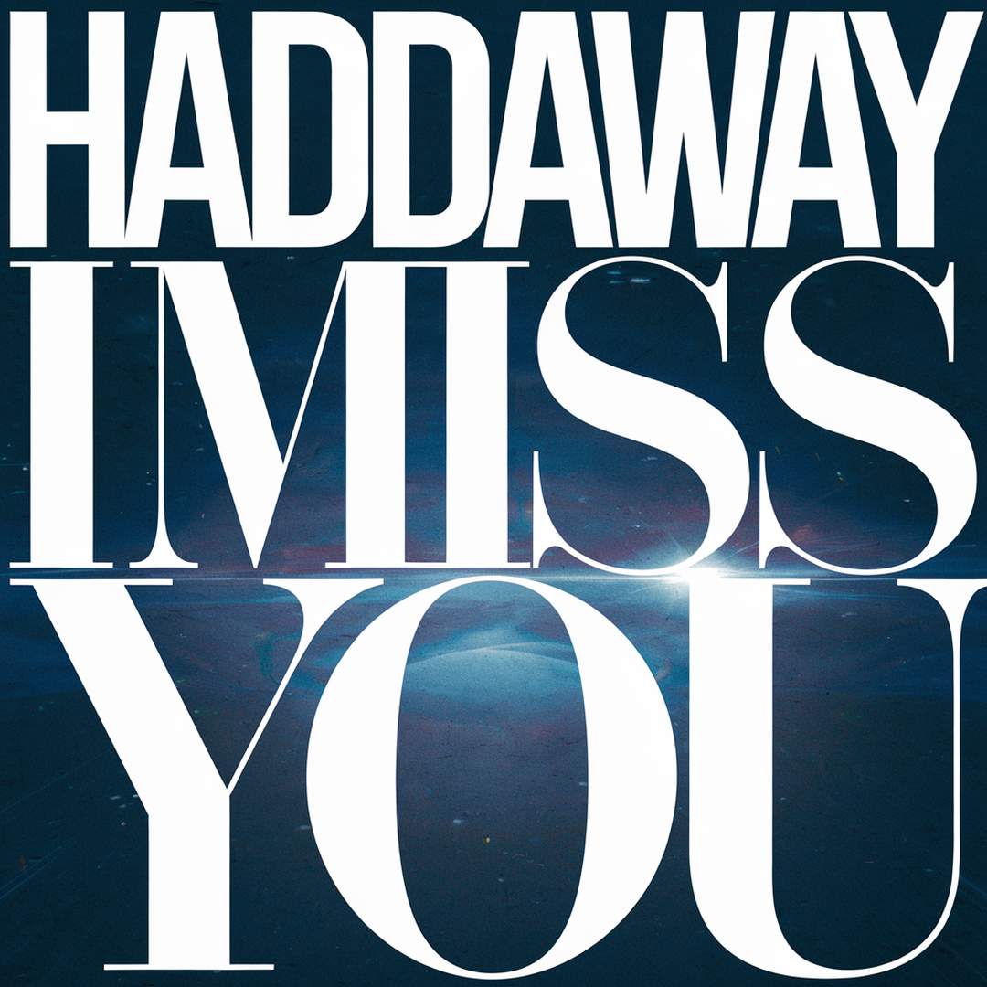 Haddaway - I Miss You