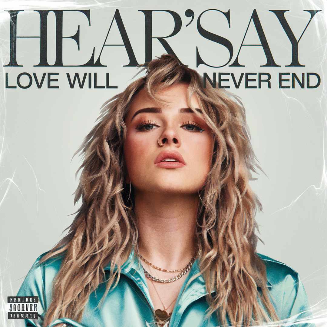 Hear'Say - Love Will Never End