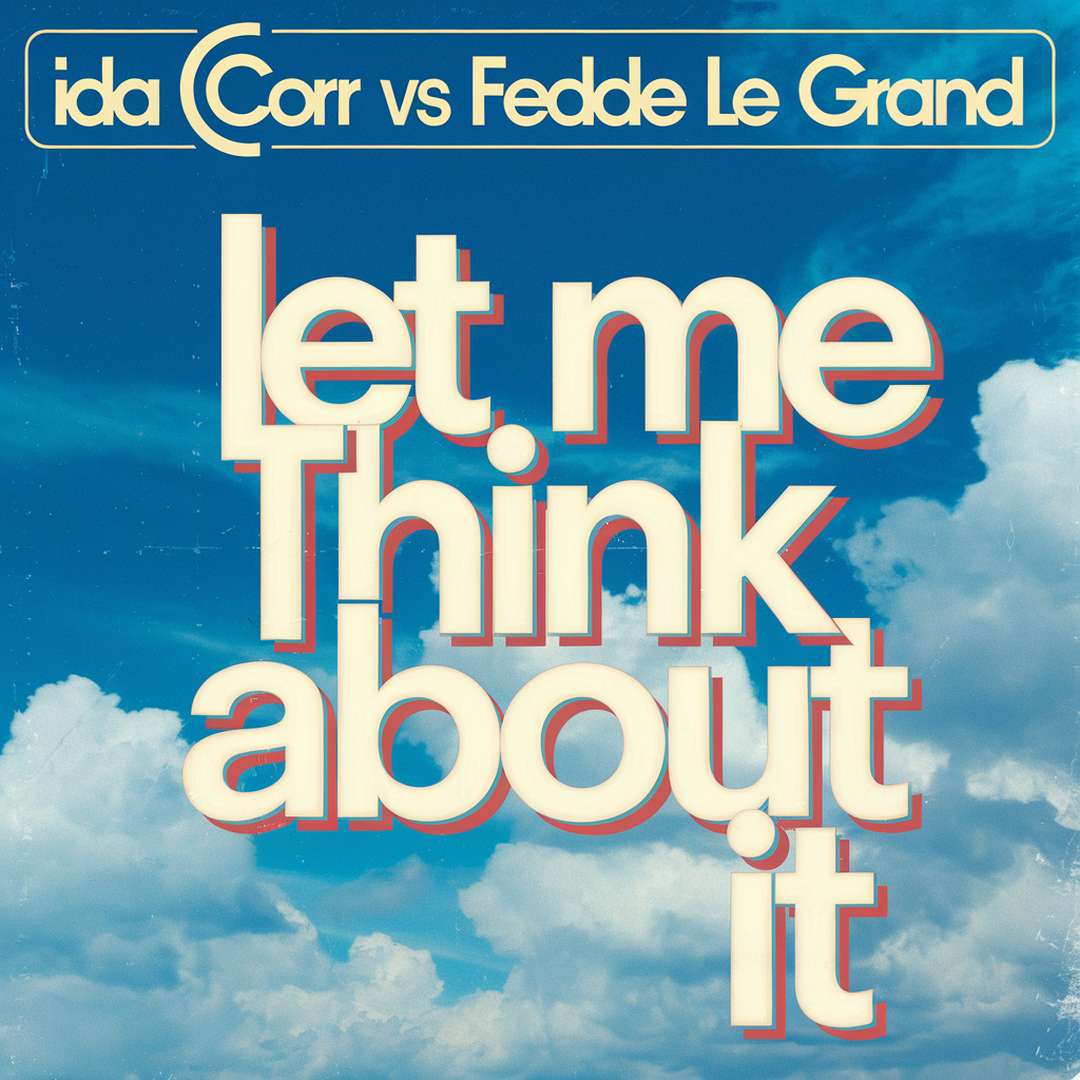 Ida Corr vs Fedde Le Grand - Let Me Think About It