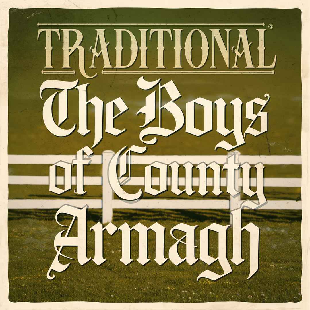 Irish Traditional - The Boys Of County Armagh