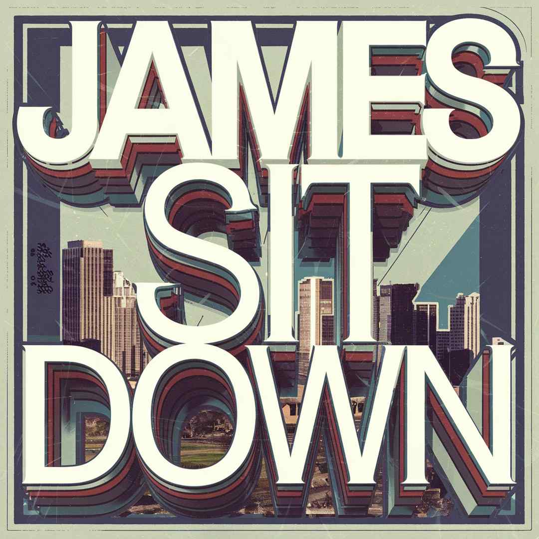 James - Sit Down