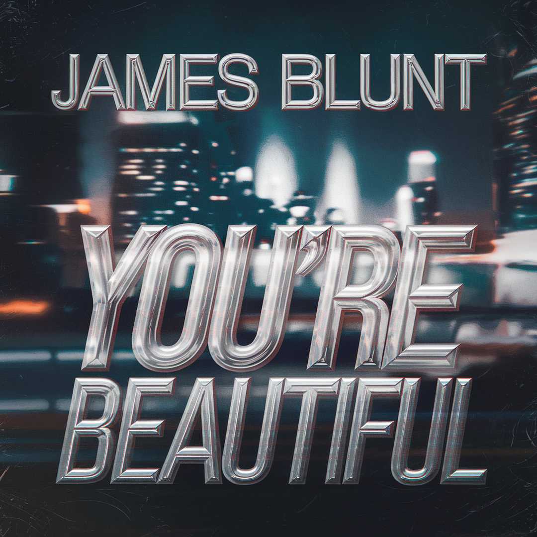 James Blunt - You’re Beautiful