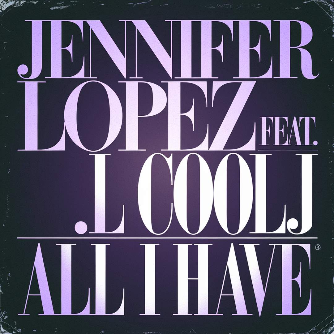 Jennifer Lopez - All I Have