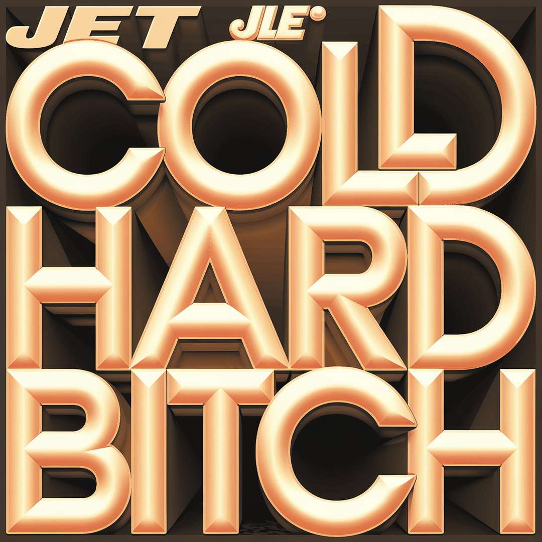 Jet - Cold Hard Bitch